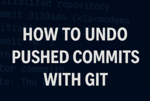 Undo a Git Push - How to Revert, Reset, or Recover Commits - CSNAINC